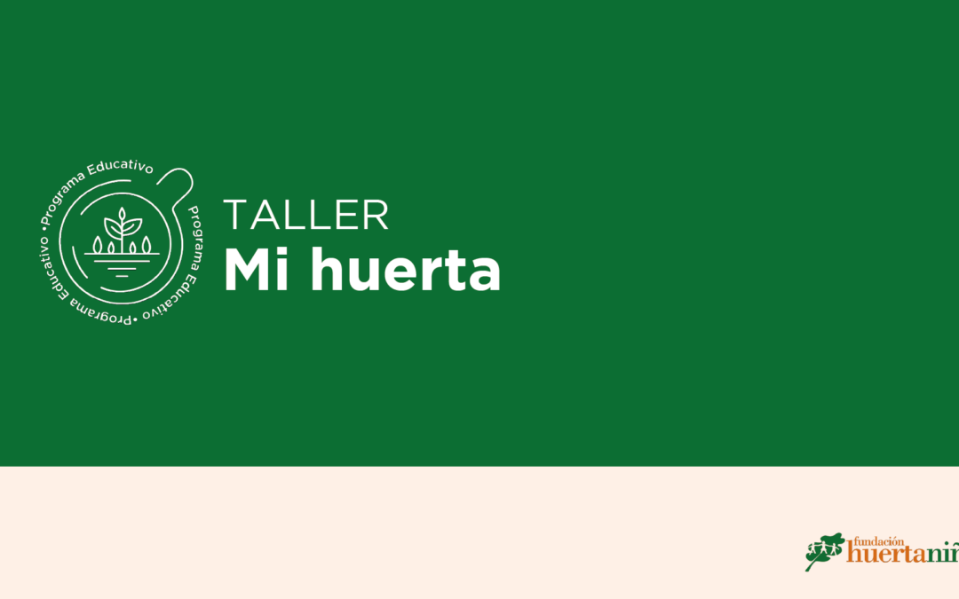 Taller Mi Huerta